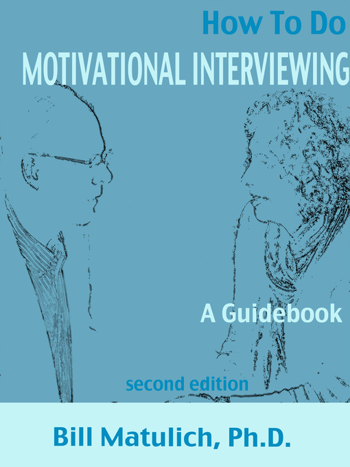 Title details for How to Do Motivational Interviewing by Bill Matulich - Available